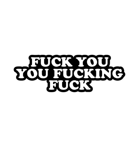 FUCK YOU YOU FUCKING FUCK PIN (NET)